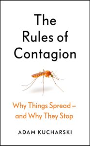 The Rules of Contagion: Why Things Spread and Why They Stop