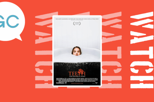 “It is heavy handed but gloriously so, with more than a hint of camp”: Teeth (2007) is a feminist parable