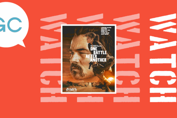 One Battle After Another “hits you over the head and doesn’t stop”