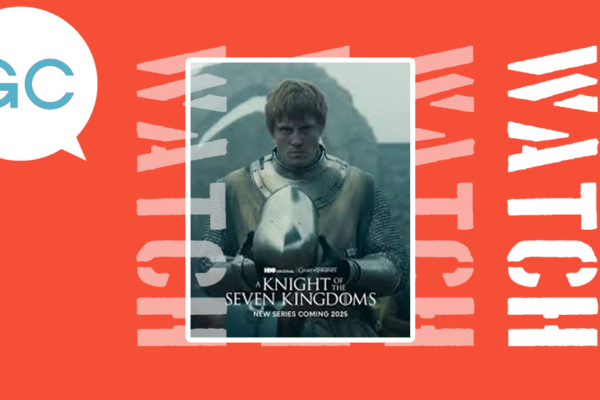 A Knight of the Seven Kingdoms: 5 reasons why you can’t miss the new Game of Thrones spin-off